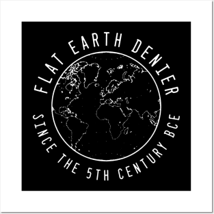 Flat Earth Denier Posters and Art